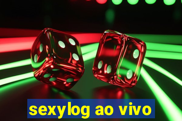 sexylog ao vivo